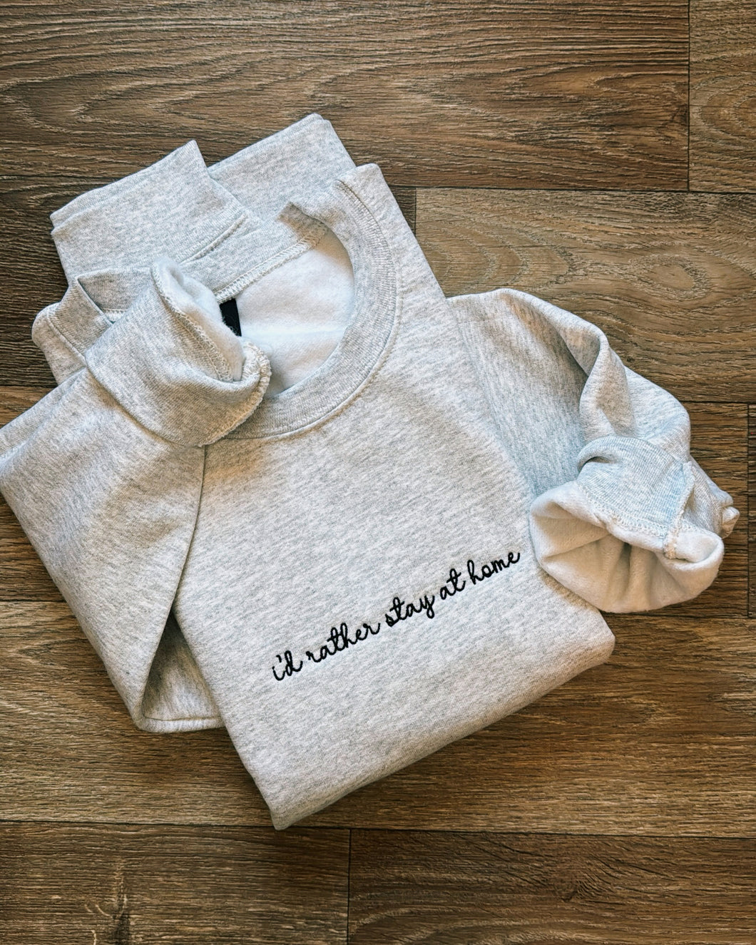 i’d rather stay at home sweatshirt